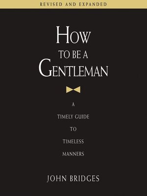 cover image of How to Be a Gentleman Revised and Expanded